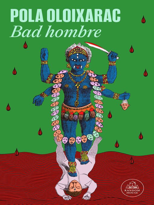 Title details for Bad hombre by Pola Oloixarac - Available